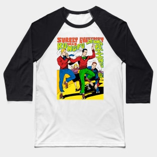 Surely Everybody Was Kungfu Skating Baseball T-Shirt